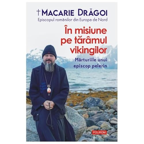 In Misiune Pe Taramul Vikingilor. Marturiile Unui Episcop Pelerin In Misiune Pe Taramul Vikingilor. Marturiile Unui Episcop Pelerin von Polirom