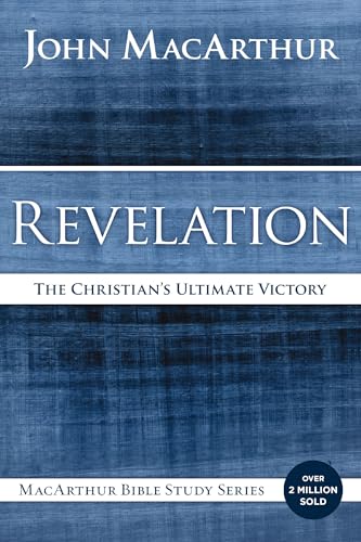 Revelation: The Christian's Ultimate Victory (MacArthur Bible Studies) von Thomas Nelson