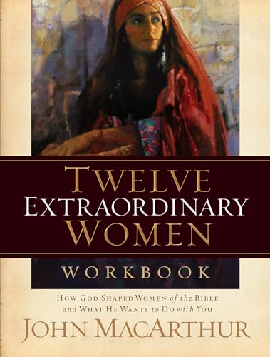 Twelve Extraordinary Women Workbook: How God Shaped Women of the Bible and What He Wants to Do With You Twelve Extraordinary Women Workbook: How God Shaped Women of the Bible and What He Wants to Do With You von HarperCollins Christian Pub.