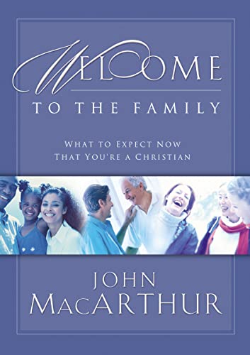 Welcome to the Family: What to Expect Now That You're a Christian Welcome to the Family: What to Expect Now That You're a Christian von Thomas Nelson
