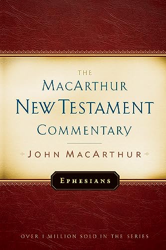 Ephesians: Volume 20 (MACARTHUR NEW TESTAMENT COMMENTARY)