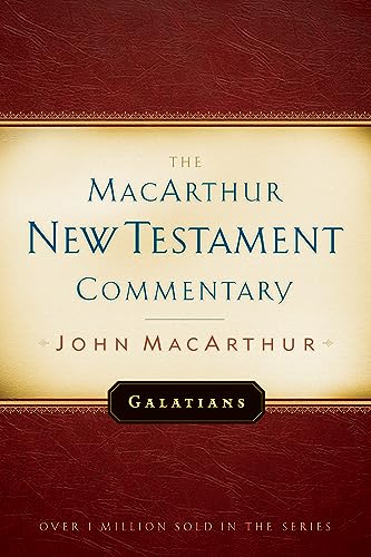Galatians MacArthur New Testament Commentary: Volume 19 Galatians MacArthur New Testament Commentary: Volume 19