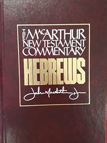 Hebrews MacArthur New Testament Commentary, Volume 27