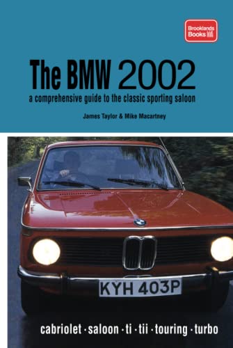 The BMW 2002 a comprehensive guide to the classic sporting saloon