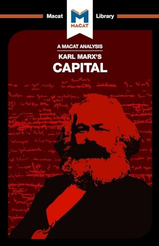 An Analysis of Karl Marx's Capital: A Critique of Political Economy (The Macat Library)