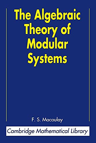 The Algebraic Theory of Modular Systems (Cambridge Mathematical Library)