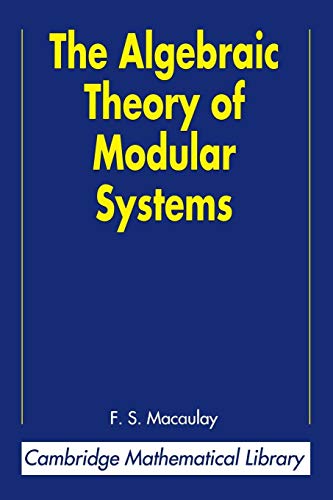 The Algebraic Theory of Modular Systems (Cambridge Mathematical Library)