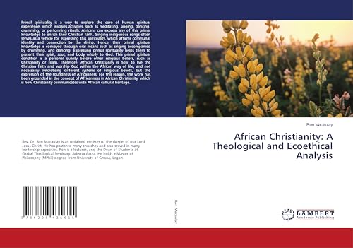 African Christianity: A Theological and Ecoethical Analysis von LAP LAMBERT Academic Publishing