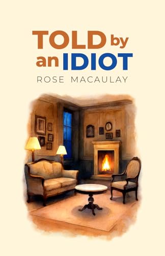 Told by an Idiot von Independently published