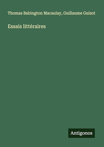 Essais littéraires Essais littéraires von Antigonos Verlag