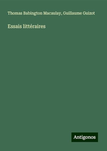 Essais littéraires Essais littéraires von Antigonos Verlag