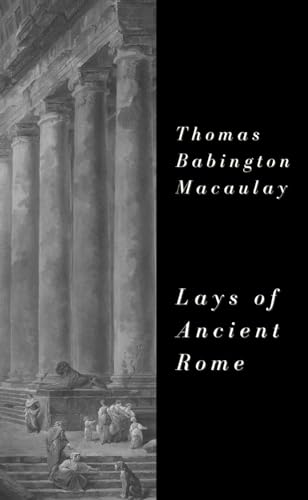 Lays of Ancient Rome Lays of Ancient Rome von Independently published