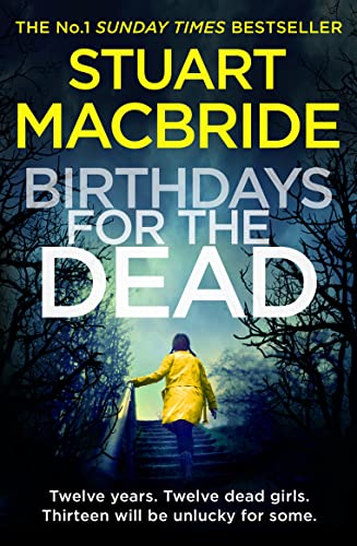 Birthdays for the Dead: The gripping No. 1 Sunday Times bestselling crime suspense thriller that will have you on the edge of your seat! Birthdays for the Dead: The gripping No. 1 Sunday Times bestselling crime suspense thriller that will have you on the edge of your seat!