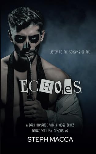 Echoes: A Dark Why Choose Asylum Secret Society Romance (Dance with my Demons - Book 2) von Independently published