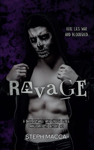 Ravage: A Dark Why Choose Asylum Secret Society Romance (Dance with my Demons - Book 3) von Steph Macca