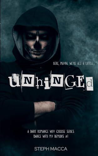 Unhinged (Dance with My Demons, Band 1) von Self-Published