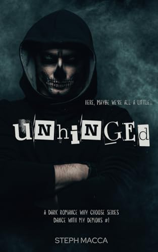 Unhinged: A Dark Why-Choose Asylum Secret Society Romance (Dance with my Demons - Book 1) von Independently published