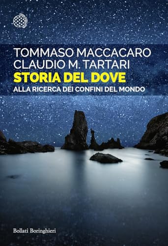 Storia del dove. Alla ricerca dei confini del mondo (Saggi tascabili) von Bollati Boringhieri