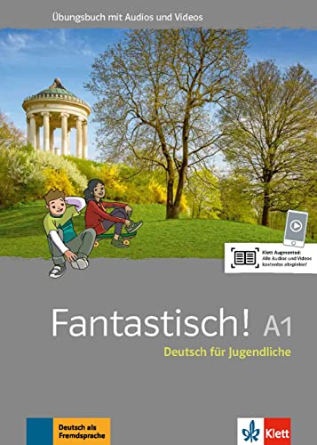 Fantastisch! A1: Deutsch für Jugendliche. Übungsbuch mit Audios und Videos von Klett Sprachen GmbH