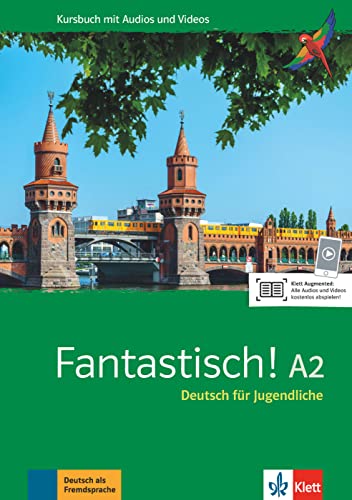 Fantastisch! A2: Deutsch für Jugendliche. Kursbuch mit Audios und Videos von Klett Sprachen