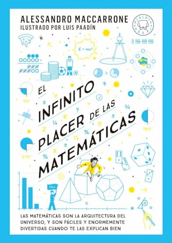 El infinito placer de las matemáticas/ The Infinite Pleasure of Mathematics (Blackie Books)