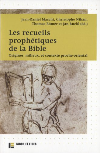 Les recueils prophétiques de la Bible: Origines, milieux et contexte proche-oriental von TASCHEN