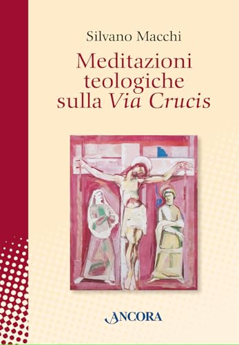 Meditazioni teologiche sulla Via Crucis (In cammino) von Ancora