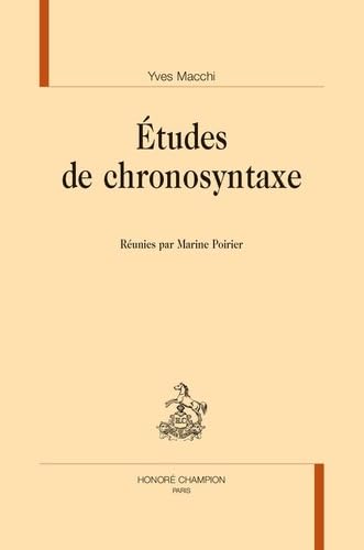 Études de chronosyntaxe: Réunies par Marine Poirier von Honoré Champion