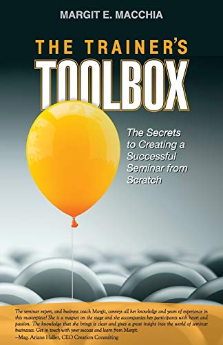 The Trainer's Toolbox: The Secrets to Creating a Successful Seminar from Scratch von Stairway Press
