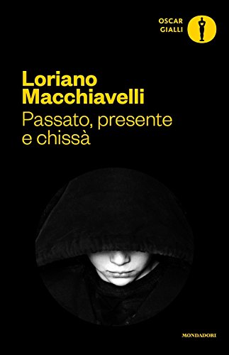 Passato, presente e chissà (Oscar gialli, Band 55) von Mondadori