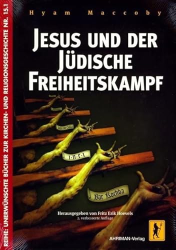 Jesus und der jüdische Freiheitskampf (Unerwünschte Bücher zur Kirchengeschichte) von Ahriman- Verlag GmbH