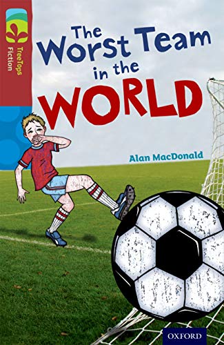 Oxford Reading Tree TreeTops Fiction: Level 15: The Worst Team in the World Oxford Reading Tree TreeTops Fiction: Level 15: The Worst Team in the World von Oxford University Press