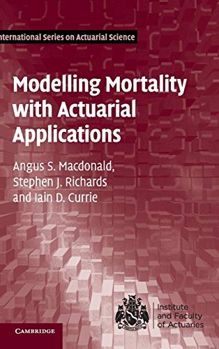 Modelling Mortality with Actuarial Applications (International Series on Actuarial Science) von Cambridge University Press