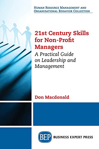 21st Century Skills for Non-Profit Managers: A Practical Guide on Leadership and Management