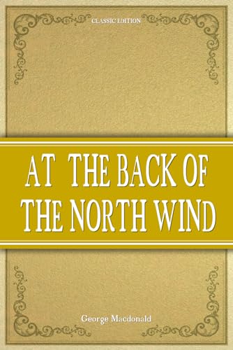 AT THE BACK OF THE NORTH WIND: CLASSIC EDITION von Independently published