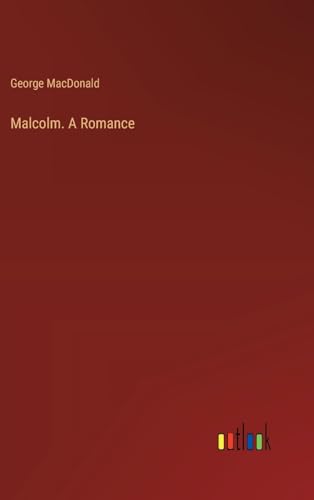 Malcolm. A Romance von Outlook Verlag