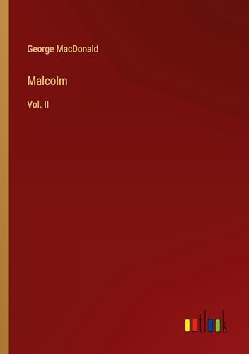 Malcolm: Vol. II von Outlook Verlag