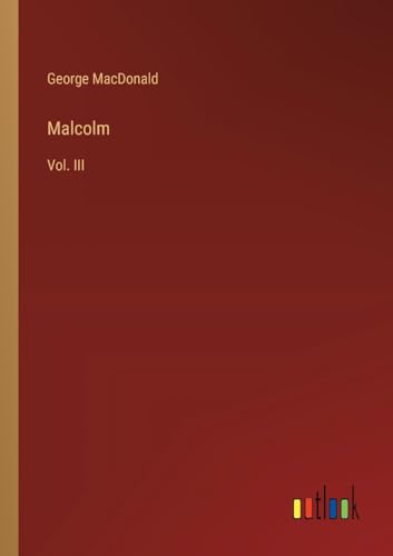 Malcolm: Vol. III von Outlook Verlag