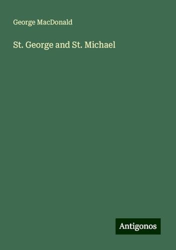 St. George and St. Michael St. George and St. Michael von Antigonos Verlag