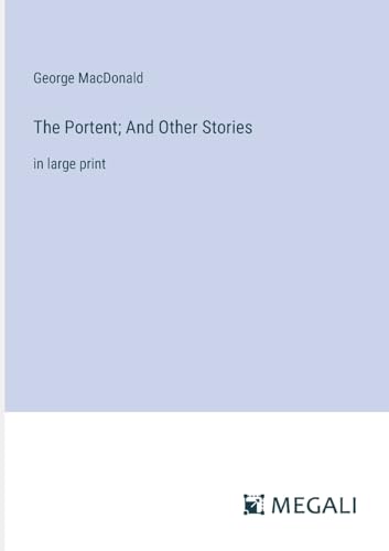 The Portent; And Other Stories: in large print von Megali Verlag