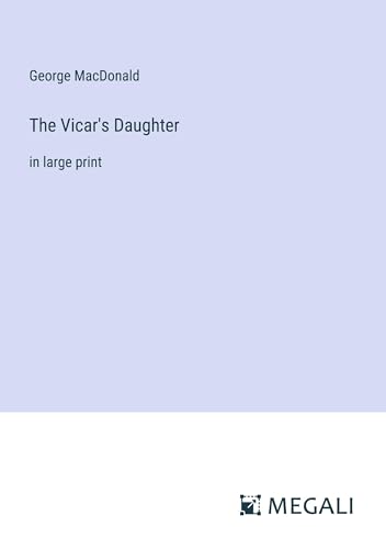 The Vicar's Daughter: in large print