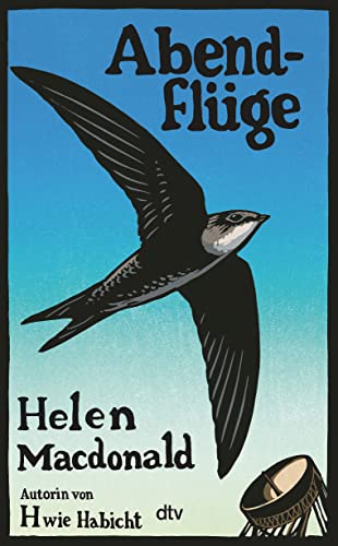 Abendflüge: Der Bestseller der international gefeierten Nature-Writing-Autorin endlich im Taschenbuch Abendflüge: Der Bestseller der international gefeierten Nature-Writing-Autorin endlich im Taschenbuch