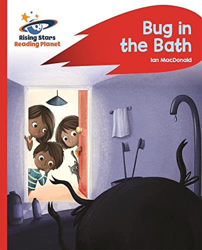 Reading Planet - Bug in the Bath - Red B: Rocket Phonics (Rising Stars Reading Planet)