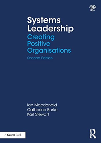 Systems Leadership: Creating Positive Organisations