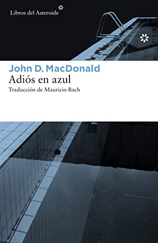 Adios en Azul (Libros del Asteroide, Band 156)