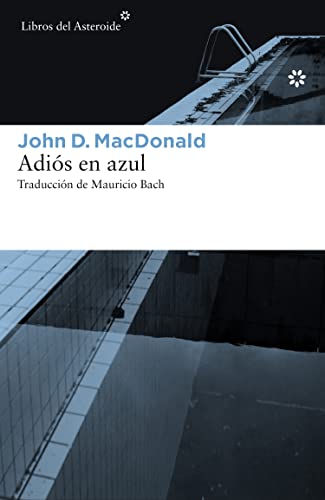 Adios en Azul (Libros del Asteroide, Band 156) von LIBROS DEL ASTEROIDE (UDL)
