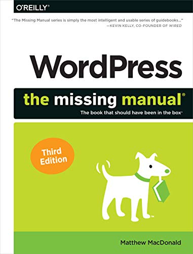 Wordpress: The Missing Manual: The Book That Should Have Been in the Box von O'Reilly Media