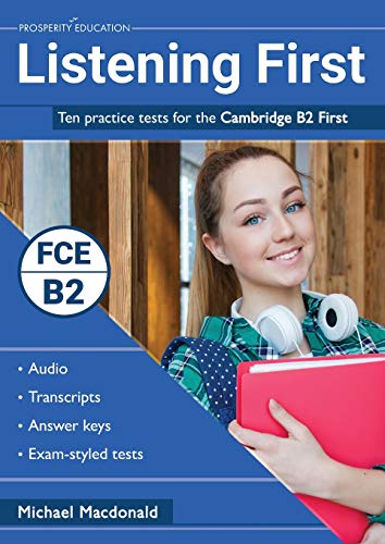 Listening First: Ten practice tests for the Cambridge B2 First von Prosperity Education