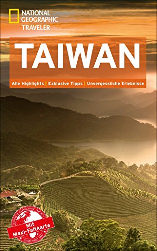 NATIONAL GEOGRAPHIC Reiseführer Taiwan: Das ultimative Reisehandbuch mit über 500 Adressen und praktischer Faltkarte zum Herausnehmen für alle Traveler. (National Geographic Traveler)