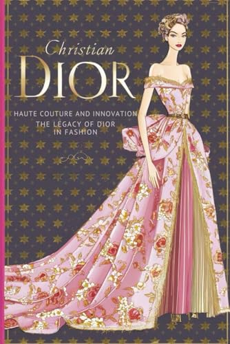 Christian Dior: Haute Couture and Innovation - The Legacy of Dior in Fashion von Independently published